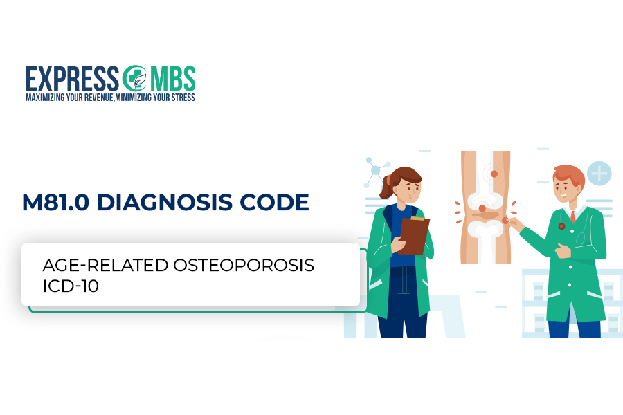 A professional men and women analyze the Age-Related Osteoporosis use for this disease icd-10 M81.0 Diagnosis Code.